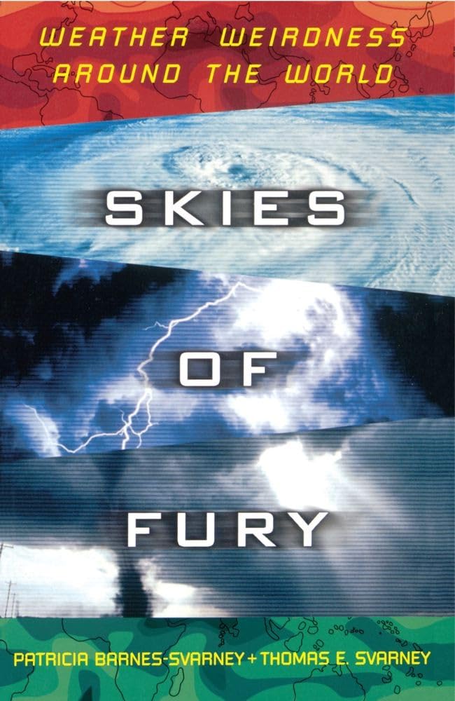 Skies of Fury: Weather Weirdness Around the World cover image