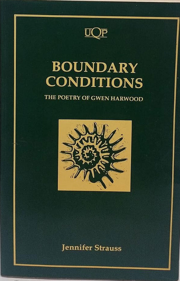 Boundary Conditions: The Poetry of Gwen Harwood (Uqp Studies in Australian Literature) cover image