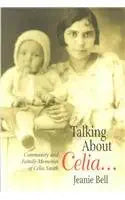 Talking About Celia: Community and Family Memories of Celia Smith cover image