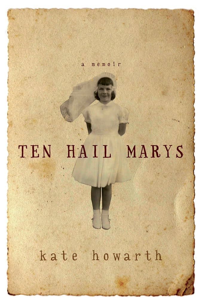 Ten Hail Marys: a memoir cover image