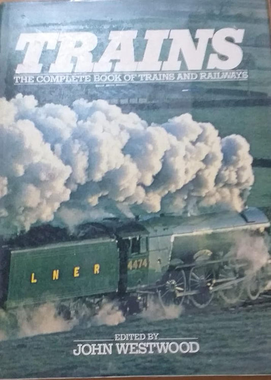 Trains: The Complete Book of Trains and Railroads cover image