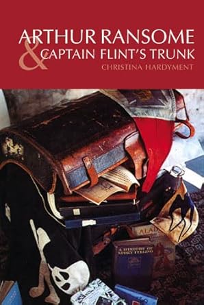 Arthur Ransome And Captain Flint's Trunk cover image