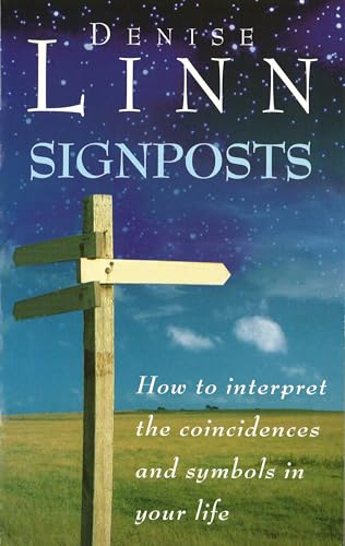 Signposts : How to Interpret the Coincidences and Symbols in Your Life cover image