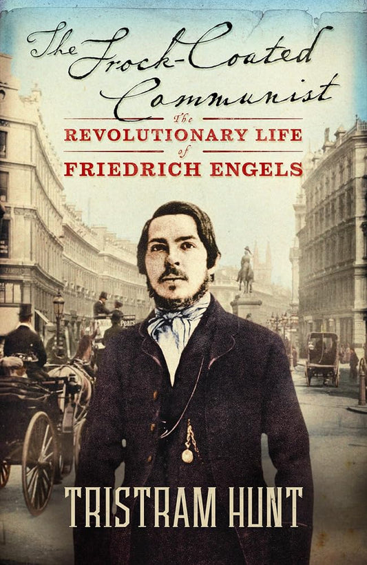 The Frock Coated Communist: A Revolutionary Life cover image
