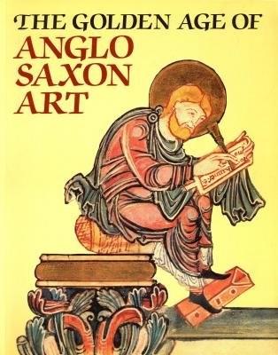 The Golden Age of Anglo-Saxon Art (1984)