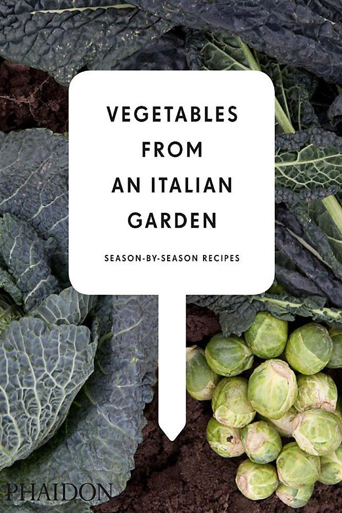 Vegetables from an Italian Garden: Season-By-Season Recipes cover image