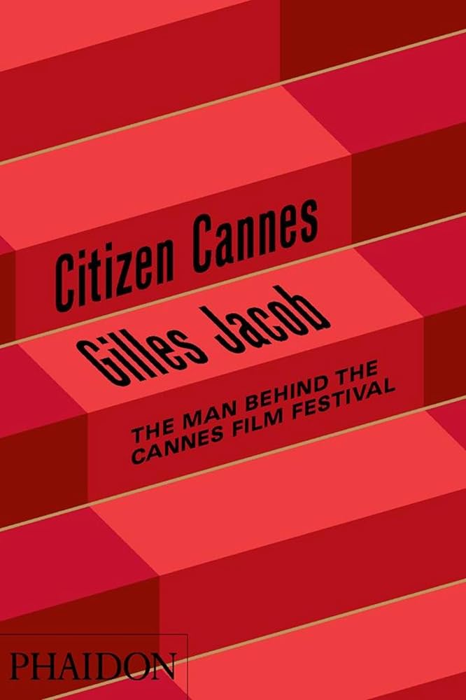 Citizen Cannes: The Man behind the Cannes Film Festival cover image
