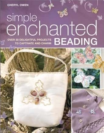 Simple Enchanted Beading: Over 30 Delightful Projects to Captivate and Charm cover image