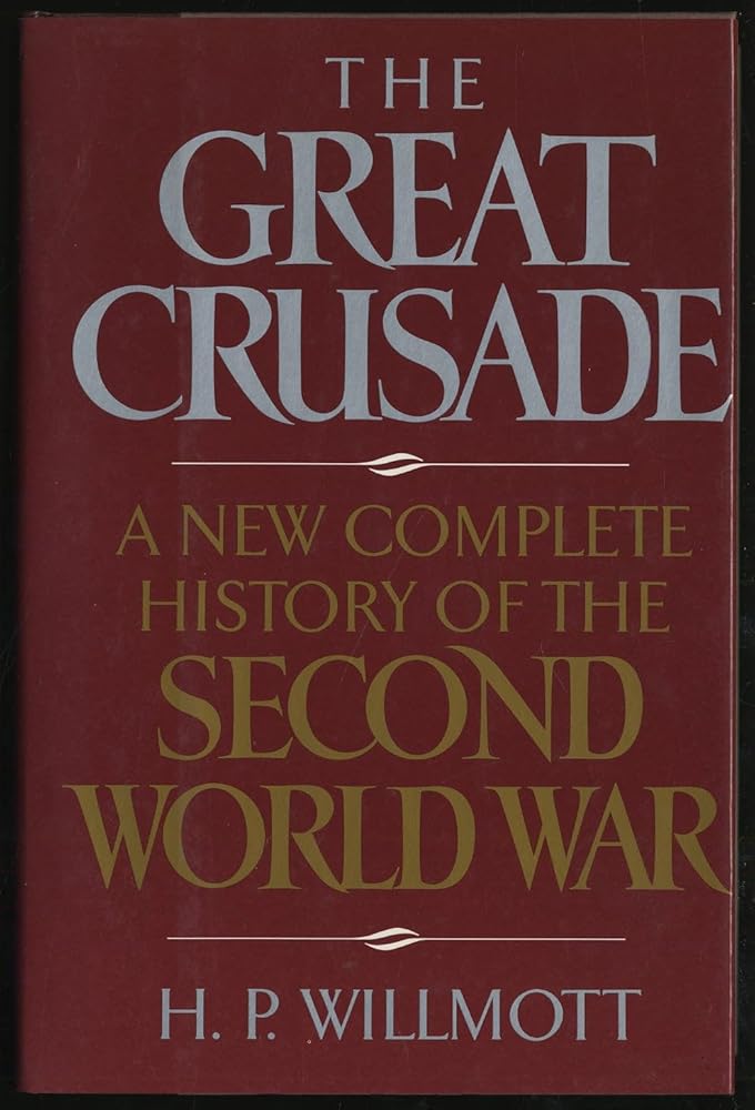 The Great Crusade: A New Complete History of the Second World War cover image