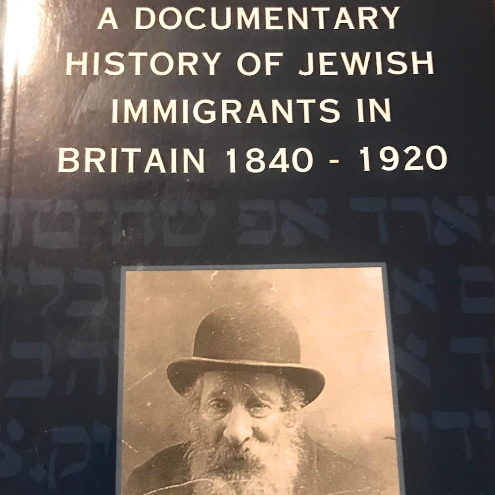 A Documentary History of Jewish Immigrants in Britain, 1840-1920 cover image