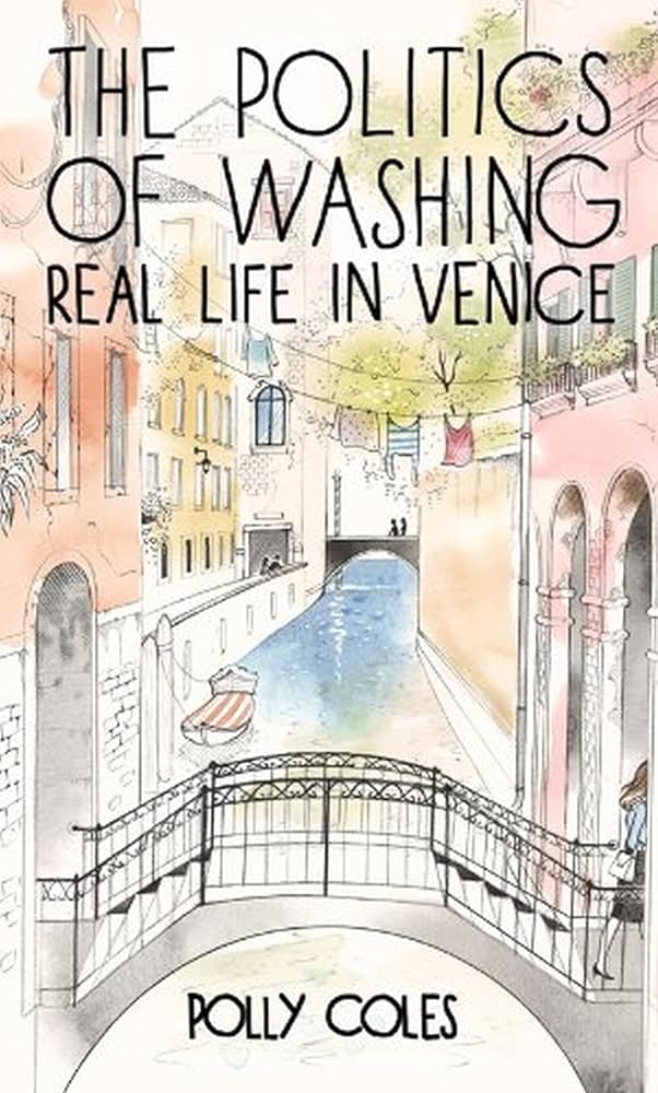 Politics of Washing: Real Life in Venice cover image