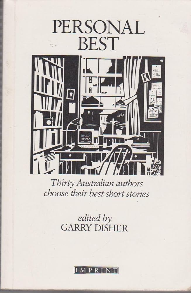 Personal Best: Thirty Australian Writers Choose Their Best Short Stories cover image