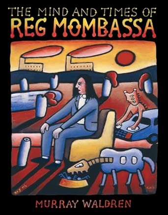 The Mind and Times of Reg Mombassa cover image