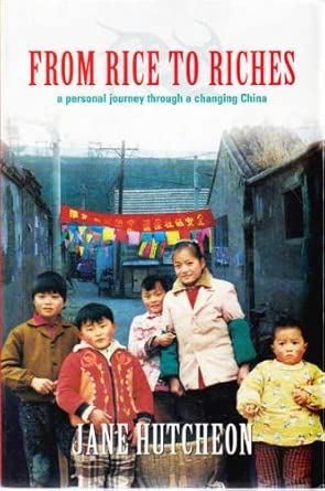 From Rice to Riches; a Personal Journey Through a Changing China cover image
