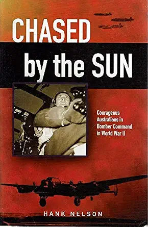Chased by the sun: Courageous Australians in Bomber Command in World War II cover image