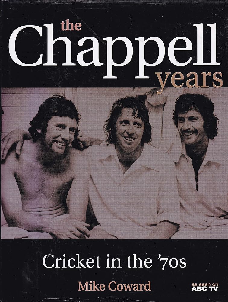 The Chappell years: Cricket in the '70s cover image
