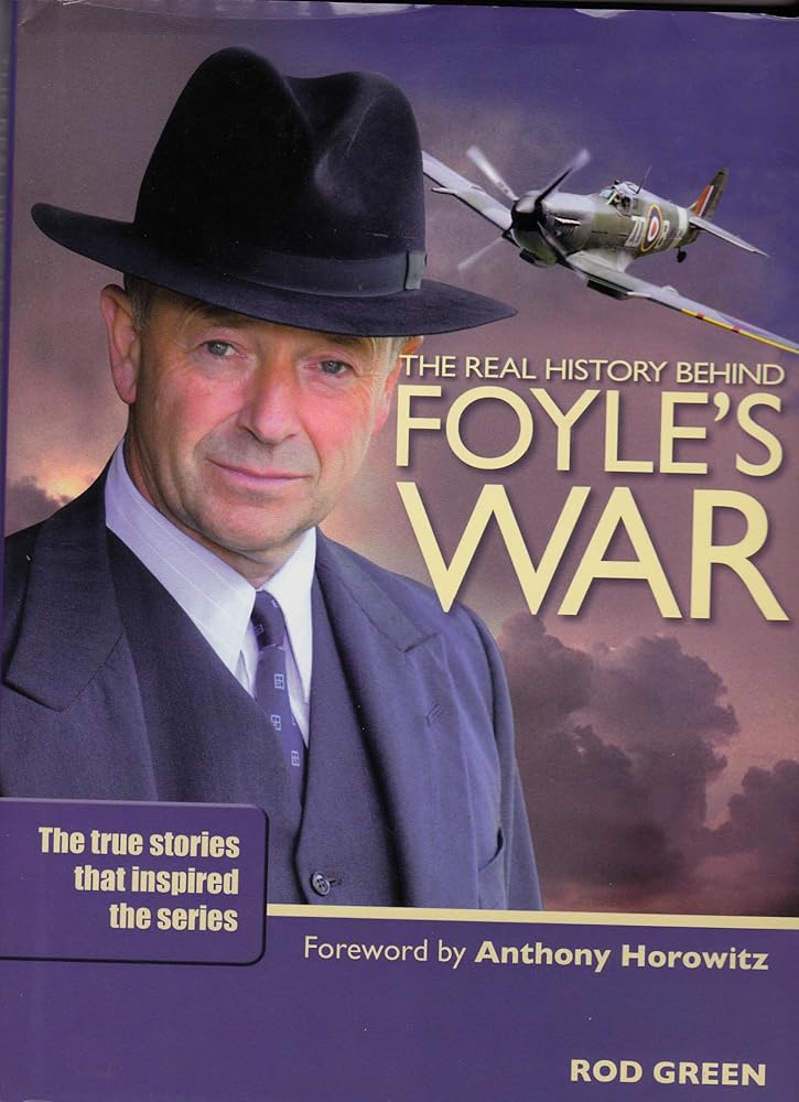 The real History Behind Foyle's War: The true stories that inspired the series cover image