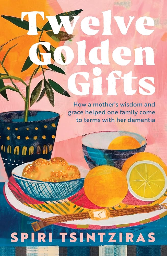 Twelve Golden Gifts: a memoir for those who love the writing of Joan Didion, Ann Patchett or Anne Tyler cover image
