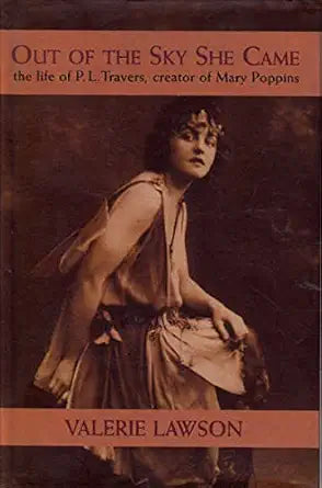 Out of the sky she came: The life of P.L. Travers, creator of Mary Poppins cover image