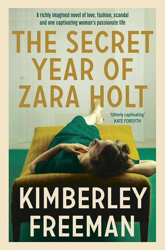 The Secret Year of Zara Holt: A richly imagined story of fashion, scandal, betrayal and undying love cover image