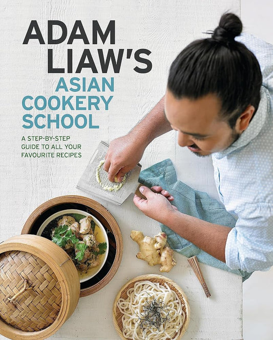 Adam Liaw's Asian Cookery School cover image