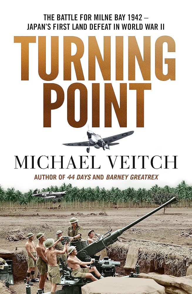 Turning Point: The Battle for Milne Bay 1942 - Japan's first land defeat in World War II cover image