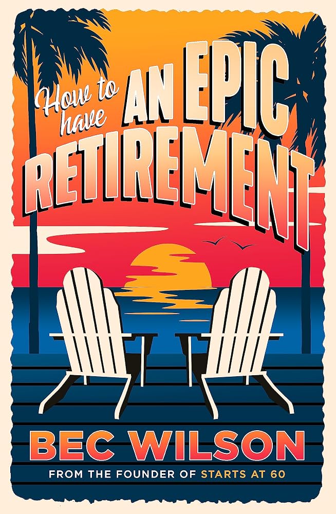 How to Have an Epic Retirement cover image