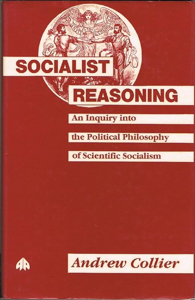 Socialist Reasoning: An Inquiry in the Political Philosophy of Scientific Socialism cover image