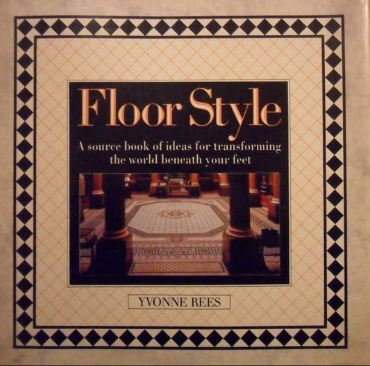 Floor Style: A Source Book of Ideas for Transforming the World Beneath Your Feet cover image