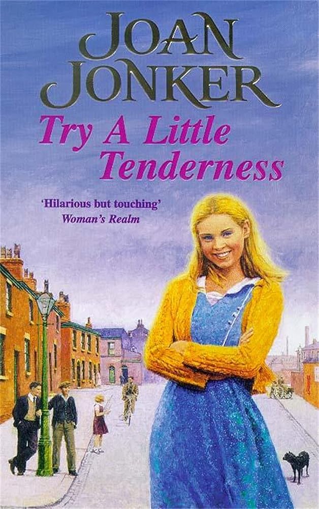 Try a Little Tenderness: A heart-warming wartime saga of a troubled Liverpool family cover image