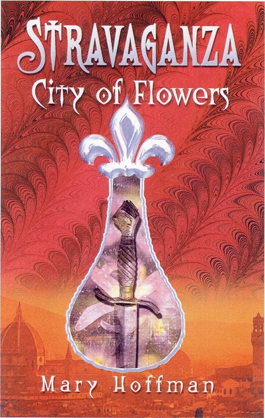 City of Flowers (Stravaganza) [Mar 07, 2005] Hoffman, Mary cover image