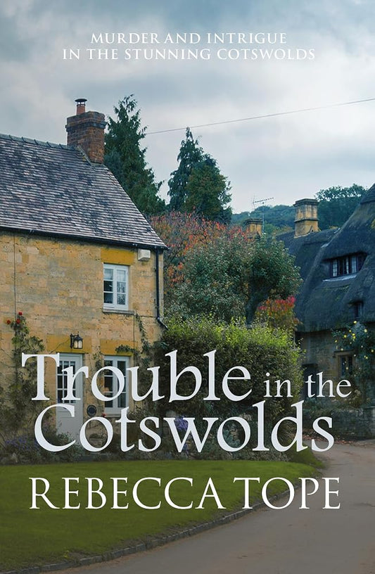 Trouble in the Cotswolds (Cotswold Mysteries, 12) cover image