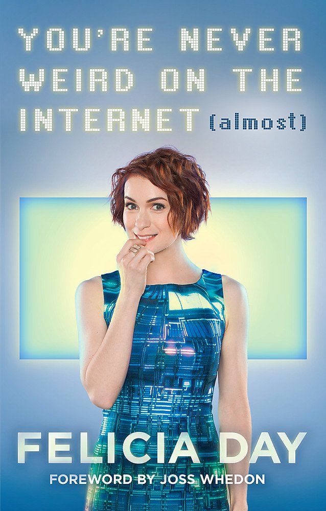 You're Never Weird on the Internet (Almost) cover image