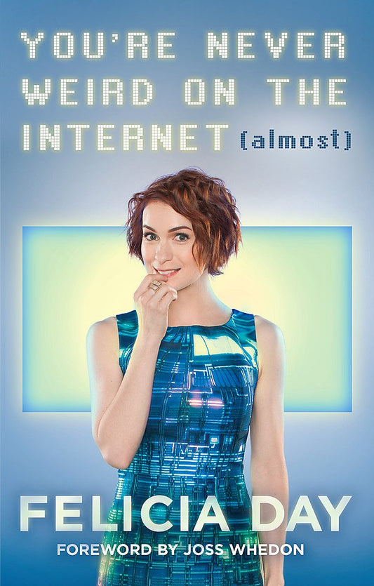 You're Never Weird on the Internet (Almost) cover image