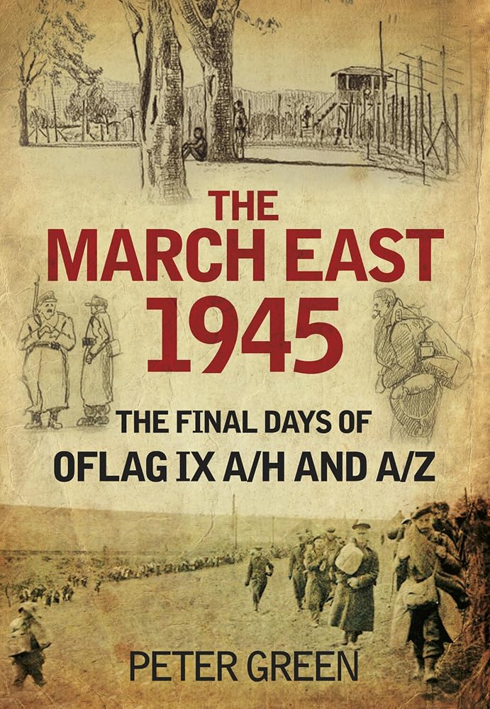 The March East 1945: The Final Days of Oflag IX A/H and A/Z cover image