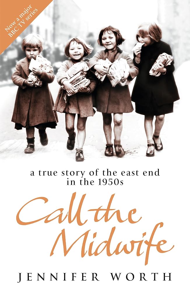 A True Story of the East End in the 1950s, Call the Midwife [Paperback] Jennifer Worth cover image