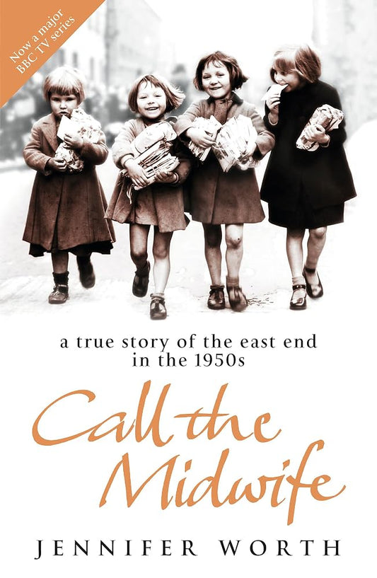 A True Story of the East End in the 1950s, Call the Midwife [Paperback] Jennifer Worth cover image