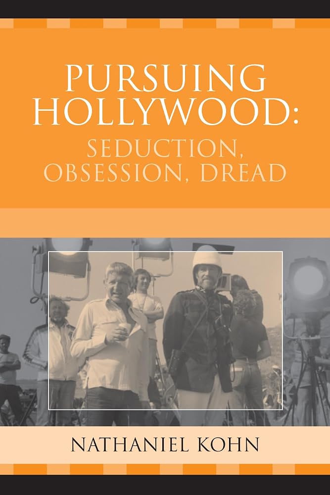 Pursuing Hollywood: Seduction, Obsession, Dread (Crossroads in Qualitative Inquiry) cover image
