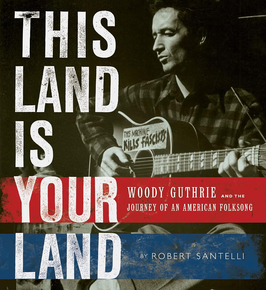 This Land Is Your Land: Woody Guthrie and the Journey of an American Folk Song cover image