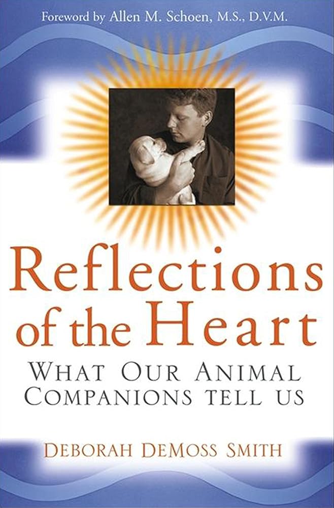 Reflections of the Heart: What Our Animal Companions Tell Us cover image