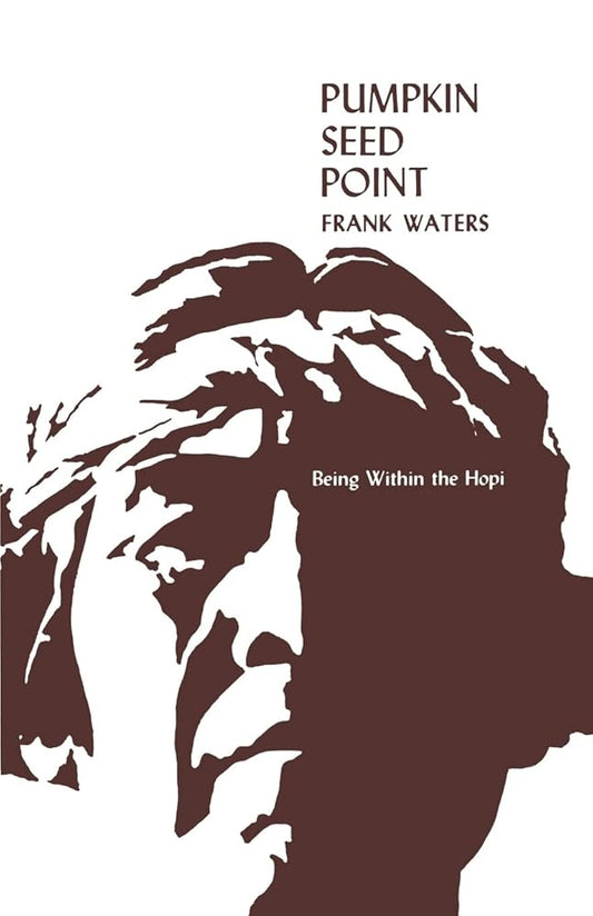 Pumpkin Seed Point: Being Within The Hopi cover image