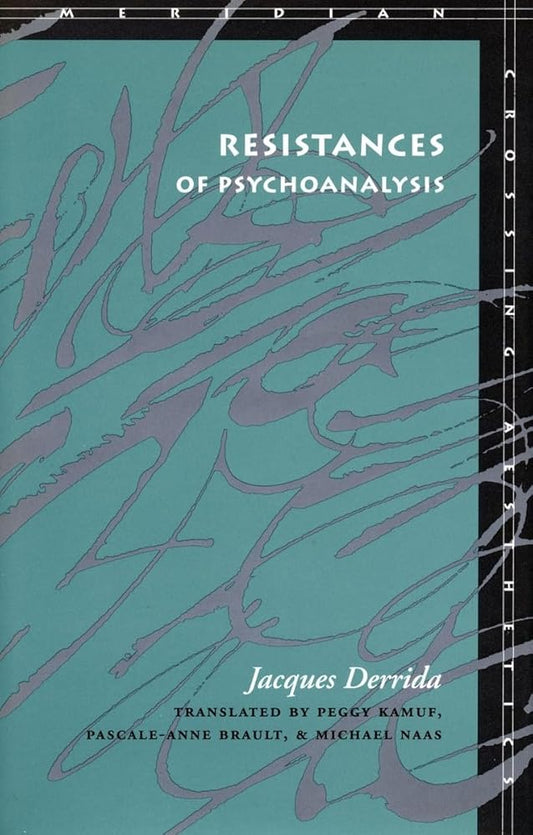 Resistances of Psychoanalysis (Meridian: Crossing Aesthetics) cover image
