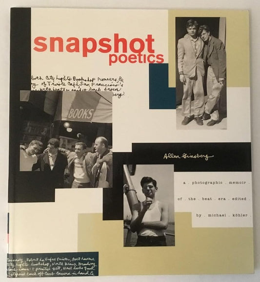 Snapshot Poetics: A Photographic Memoir of the Beat Era cover image