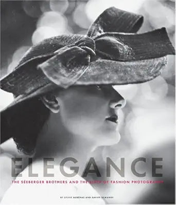 Elegance: The Seeberger Brothers and the Birth of Fashion Photography cover image