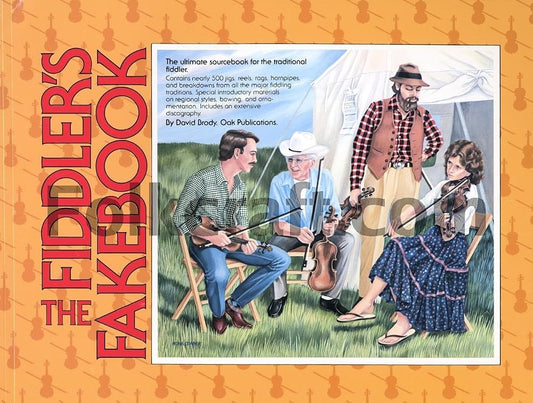 The Fiddler's Fakebook - The Ultimate Sourcebook for the Traditional Fiddler | Violin Fiddle Songbook | 500 Jigs Reels Hornpipes | Folk and Americana Sheet Music for Fiddlers and Violinists cover image