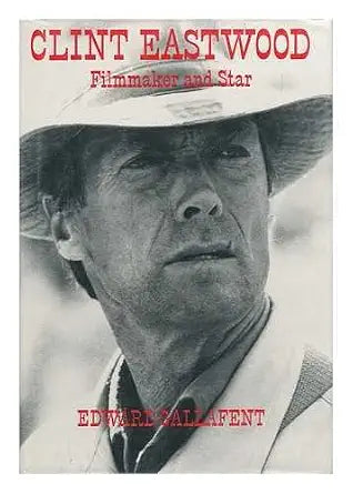 Clint Eastwood: Filmmaker and Star cover image