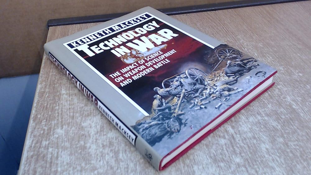 Technology in War, the impact of science on weapon development and modern battle cover image