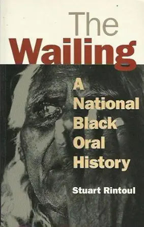 The wailing: A national black oral history cover image
