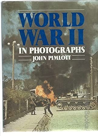 World War II in photographs cover image