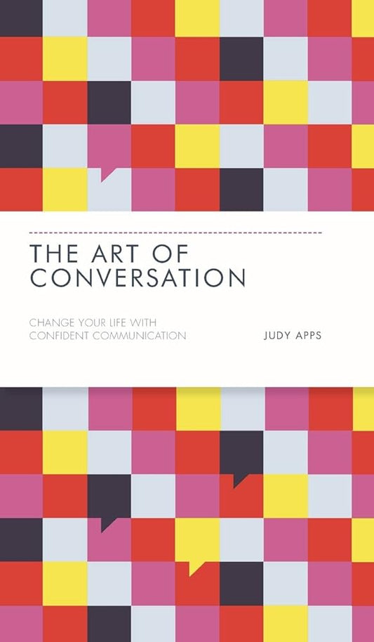 The Art of Conversation: Change Your Life with Confident Communication cover image